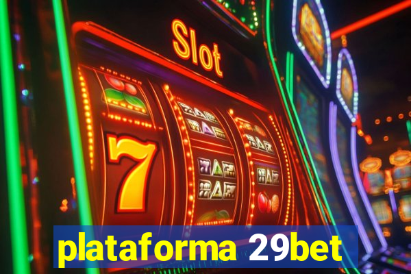 plataforma 29bet